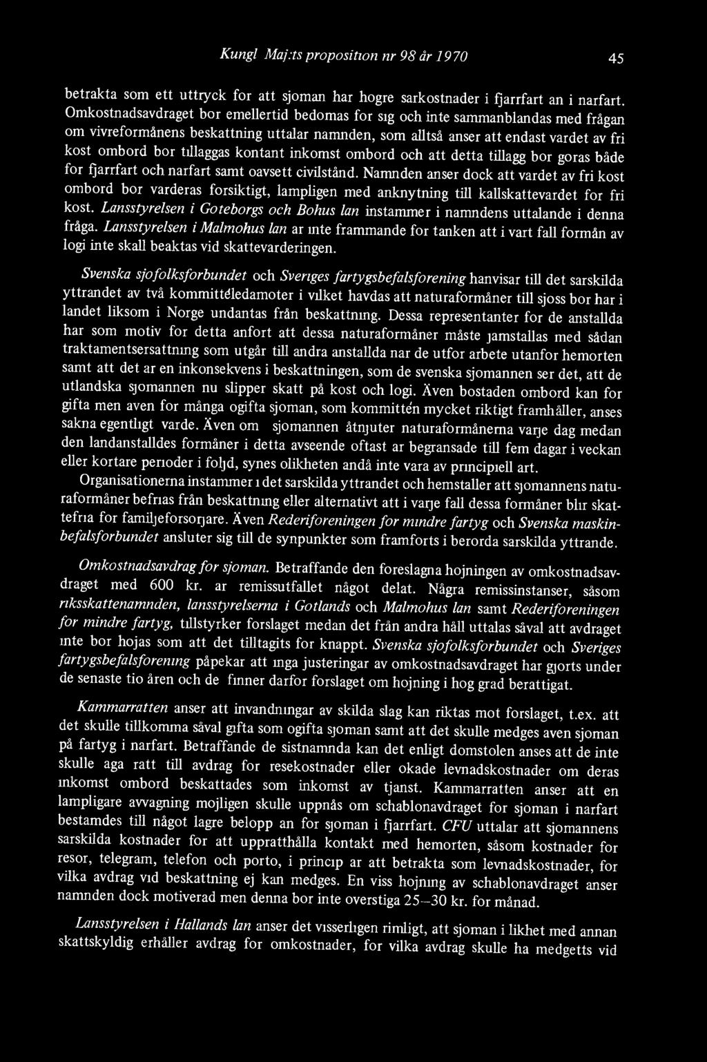 kontant inkomst ombord och att detta tillägg bör göras både för Q ärrfart och närfart samt oavsett civilstånd.