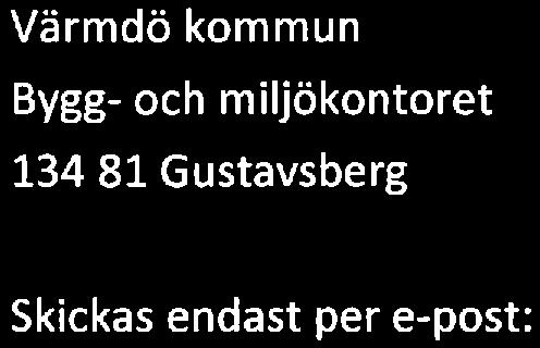 72 holmgrenhansson ADVOKATBYRÅ AB Värmda kommun Bygg- och miljökontoret 134 81 Gustavsberg Skickas endast per e-post: lena. jansson@varmdo.se Stockholm den 8 september 2015 Ert diarienummer; STR 2015.