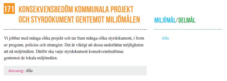 Efterlevnad: Syftet med Gryaabs stora projekt, exempelvis utökad kväverening och förbättrad biogashantering syftar båda till att uppnå miljömålen.
