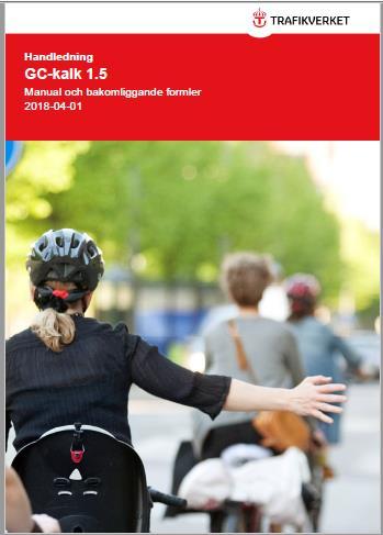 IDAG KAN HÄLSA MÄTAS VIA TRAFIKVERKETS GC-KALK Används för kalkyler av infrastrukturinvesteringar Kräver många indata och en påläst användare => används