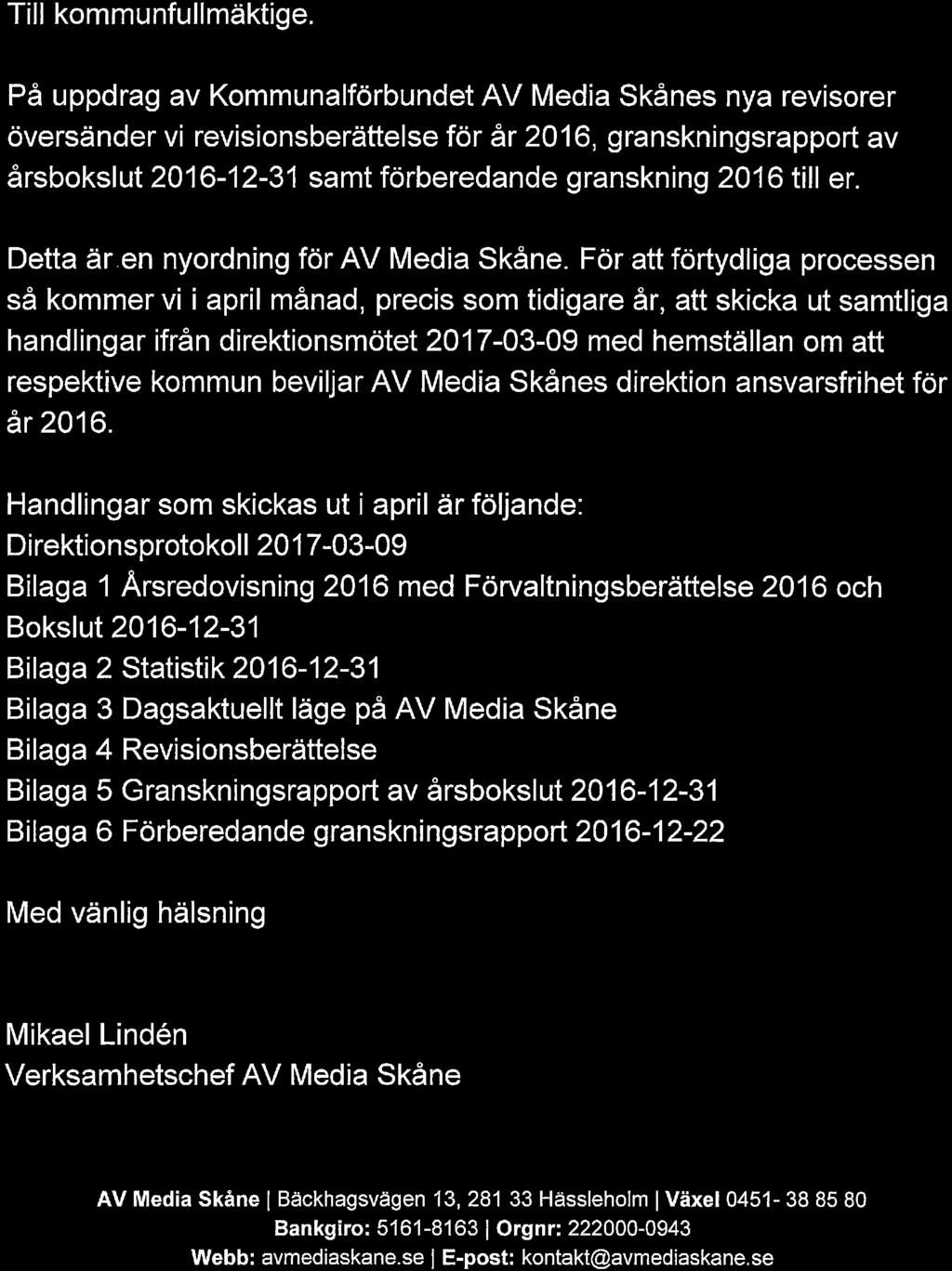 2016-12-31 amt förberedande grankning 2016 ti er. Detta aren nyrdning för AV Media Skåne.