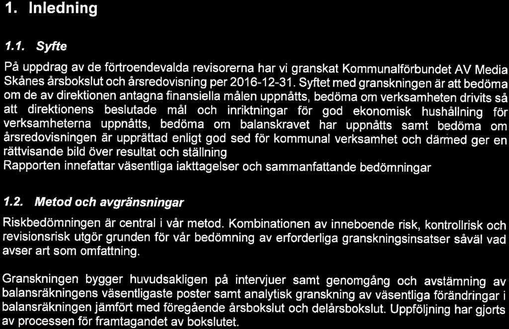 BuEding a better wrhinq' wrd 1. Inedning 1. 1. Syfte På uppdrag av de förtendevada revirerna har vi grankat Kmmunaförbundet AV Media Skåne årbkut h årredvining per 2016-12-31.