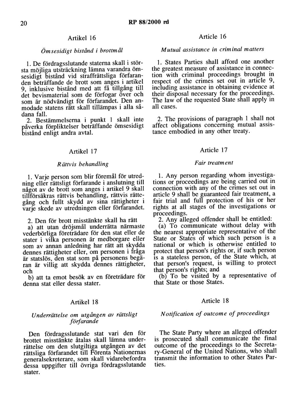 20 RP 88/2000 rd Artikel 16 Article 16 Ömsesidigt bistånd i brottmål l.