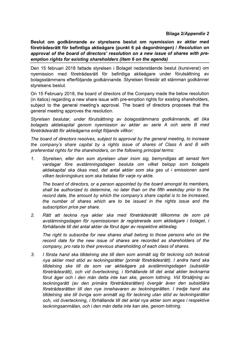 Bilaga 2/Appendix 2 Beslut om godkännande av styrelsens beslut om nyemission av aktier med företrädesrätt för befintliga aktieägare (punkt 6 på dagordningen) / Resolution on approval of the board of