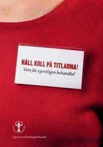 14 Verksamhetsberättelse 2010 2012 kommunikation Kommunikation Kommunikationsstrategi Tydlighet och synlighet behövs för att få andra än psykologer att förstå att tillgång till psykolog saknas i