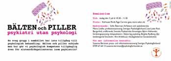 Om kvacksalveri och behörighet (2011) Bälten och piller psykiatri utan psykologi (2012) Dessutom har yrkesföreningen för Psykologer i förskola och skola haft välbesökta