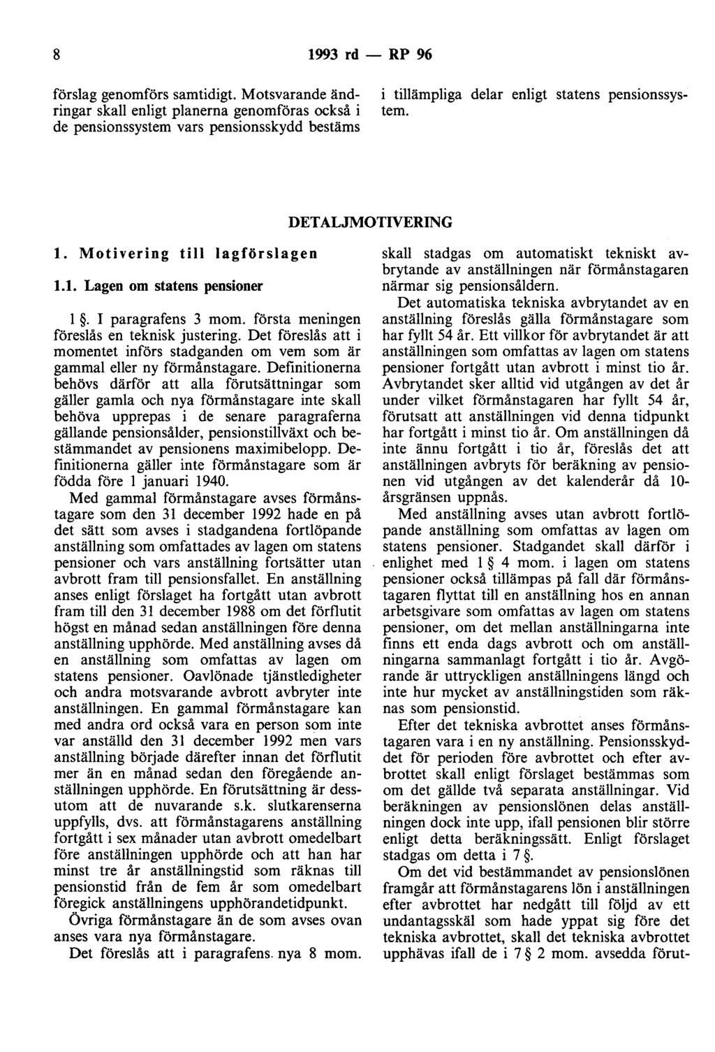 8 1993 rd - RP 96 förslag genomförs samtidigt.