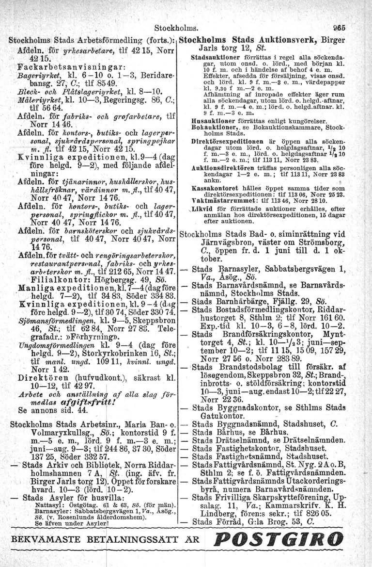l' Stockholms. \l66 Stockholms Stads Arbetsförmedling (forts.): Stockholms Stads Auktionsverk, Birger Afdein. for yrq,esarb'etare, tlf 4215, Norr Jarls torg 12, St.