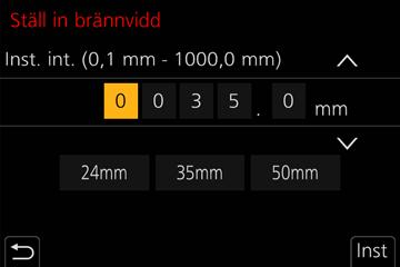 Stabilisator, zoom och blixt Korrigera skakningar Ställa in objektivets brännvidd [Insp] / [Film] [Stabilisator] [Ställ in brännvidd] 1 Ange en brännvidd 2 Tryck på [MENU/SET] : Välj objekt (siffra);
