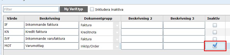 Avaktivera eller återaktivera dokumenttyper Om det finns en dokumenttyp som du inte behöver kan du avaktivera den. 1. Markera rutan Inaktiv längst ut till höger. 2.