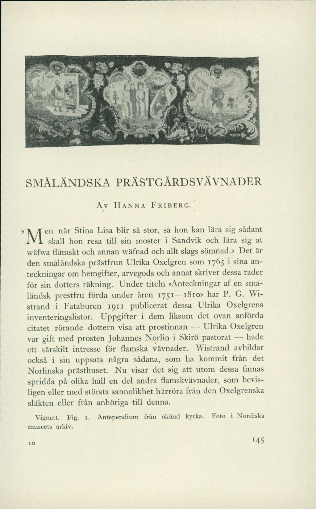 -f SMÅLÄNDSKA PRÄSTGÅRDSVÄVNADER Av Hanna Friberg.