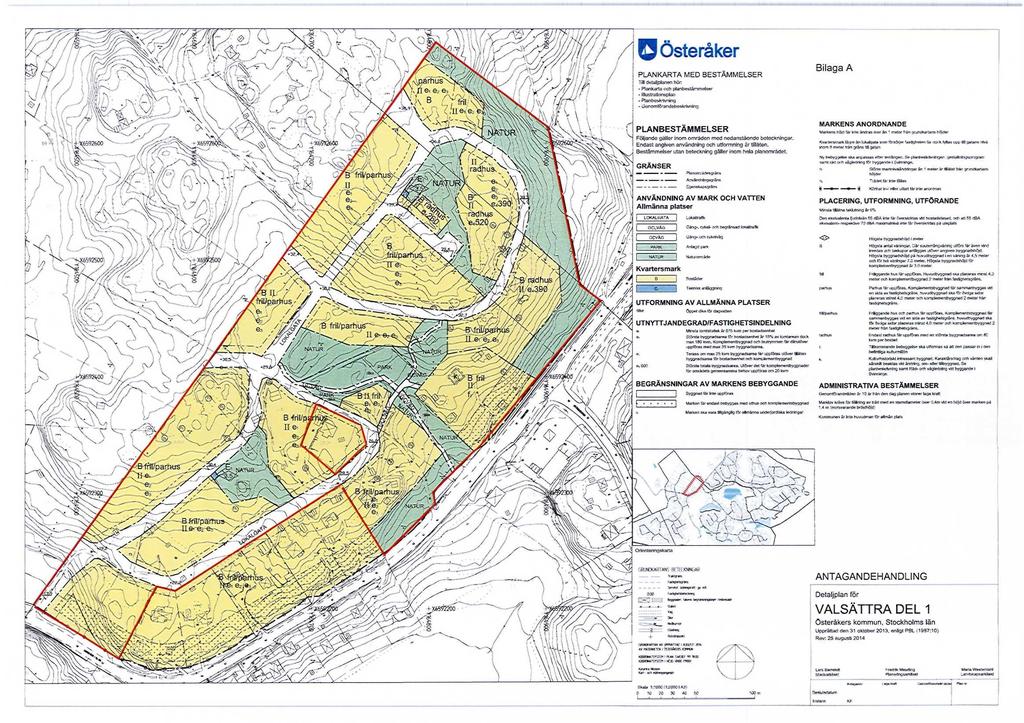 Q Österåker PLANKARTA MED BESTÄMMELSER TID detaljplanen hör: Bilaga A - Plankarta och planbestämmelser - Illustrationsplan - Planbeskrivning - Gonomlörandoboskrtvnlnq 6S92600 f X659 PLANBESTAMMELSER
