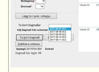 på knappen Lägg in i prel. Schema. Upprepa detta tills schemat är färdigt.