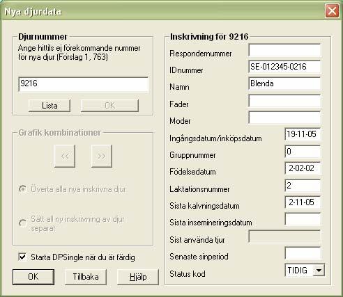 Inköp Registrera nya djur med funktionen Djurdata Skriv in i DPMeny.