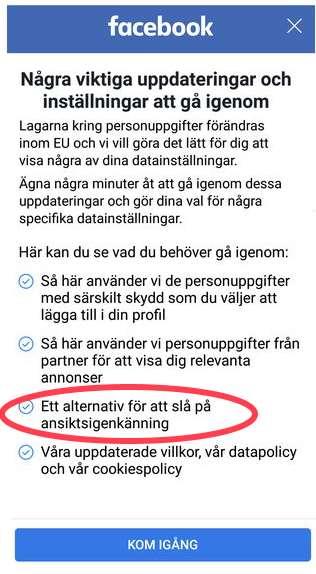 Hur gör Facebook? Deras personuppgiftsbehandling bygger på samtycke. Alla Europeiska användare (enbart) får bekräfta detta och kontrollera sina inställningar, eller avsluta kontot.