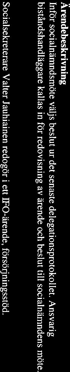 ÖVERTORNEA KOMMUN Sammanträdesdatum 2012-12-17 4 Sn 205 Intern kontroll s beslut beslutar att godkänna informationen och lägga den till handlingarna.