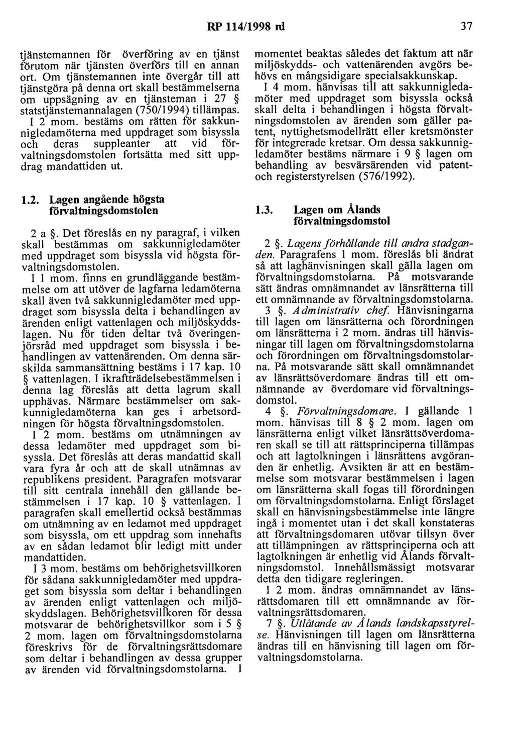 RP 114/1998 rd 37 tjänstemannen för överföring av en tjänst förutom när tjänsten överförs till en annan ort.