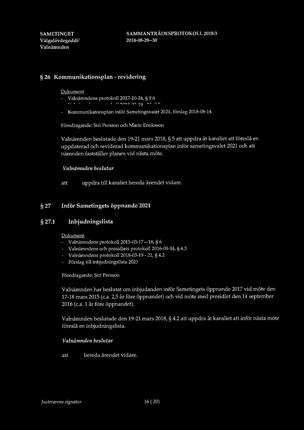 V cilgalavdegoddi/ 2018-08-29-30 26 Kommunikationsplan - revidering Dokument - s protokoll 2017-10-24, 9.
