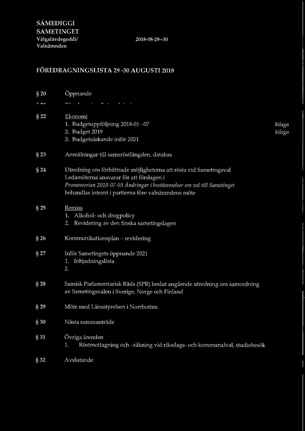 Budgetsäskande inför 2021 bilaga bilaga 23 Anmälningar till sarneröstlängden, databas 24 Utredning om förbättrade möjligheterna rösta vid Sametingsval