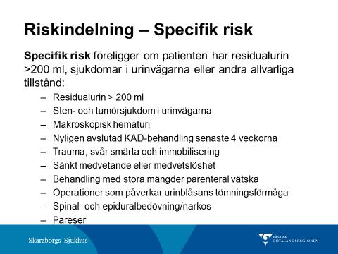 utföras så snart som möjligt efter ankomst (inom en timme) och därefter med tidsintervaller enligt