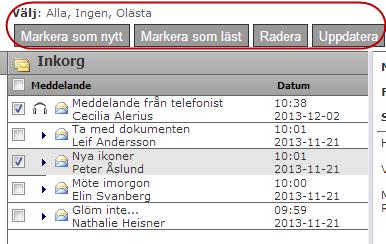 Ändra status på meddelandet När du har läst ett meddelande kommer det automatiskt att markeras som läst nästa gång du