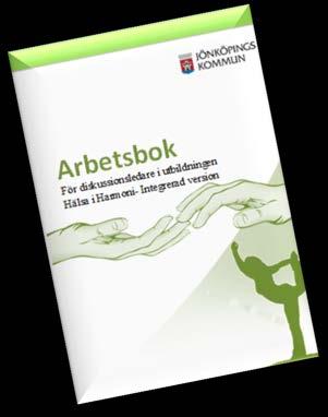 två. Texten är skriven med lite enklare språk. Det finns också möjlighet att lyssna via ljudfil istället för att läsa. Ljudfilerna hittas på utbildningsseriens Youtube-kanal: Hälsa i Harmoni.