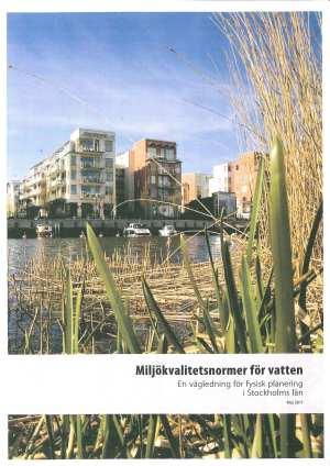 Länsstyrelsen i Stockholm, Stockholms stad och Uppl. Väsby Miljökvalitetsnormer för vatten En vägledning för fysisk planering i Stockholms län (maj 2011) www.lansstyrelsen.