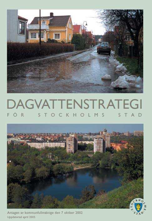 Sidnr: 22 7 BILAGA B: Stockholm stad - Dagvattenstrategi och LOD-policy 7.