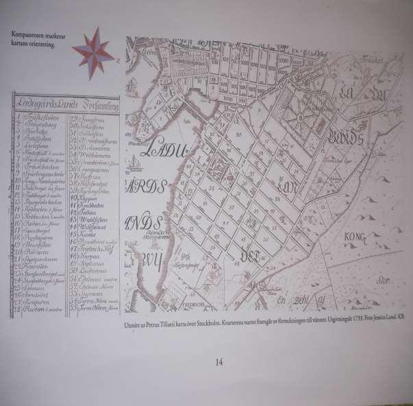 Karta utgiven år 1733 Nedre delen av kartan 48 ser man slutdelen av Styrmansgatan, och i nedre hörnet av rutan 45 möts Grevgatan och Nya gatan (Kommendörsgatan),