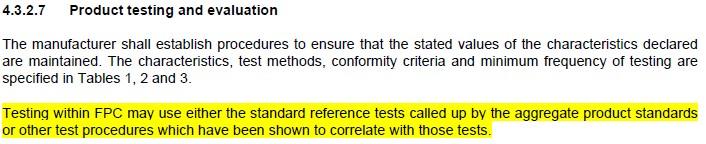 4.3.2.7 FPC Product testing and evaluation Holland och Sverige har föreslagit att sista meningen i nedanstående stycke från Introduction - avsnittet ska återfinnas i den normativa delen.