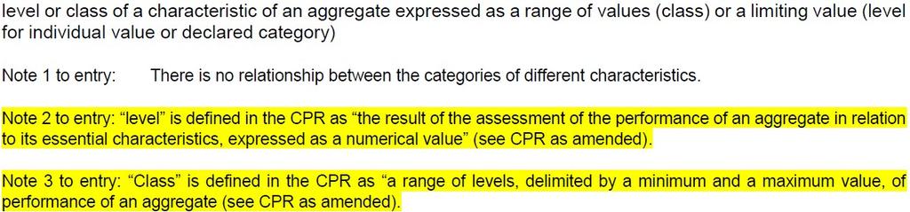 3.9 Category I den senaste draften gäller följande definition för denna centrala term: Termerna level och class används bara i bilaga ZA. Termen threshold level saknas.