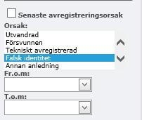 Dessa filter bockas ur av sig själva efter varje sökning för att inte ligga kvar av misstag.