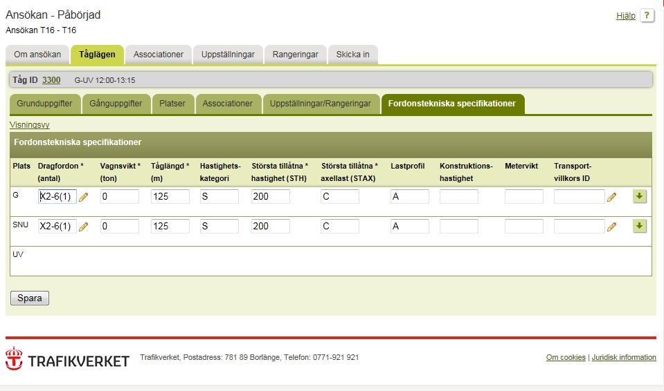 Fliken Fordonstekniska specifikationer Platser som finns i tillagd tidtabell visas också på denna flik för att här kunna ange de fordonstekniska specifikationerna.