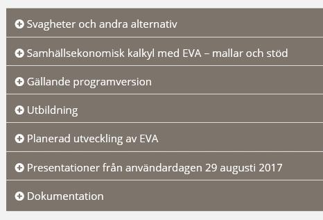 EVA-sidan Arbets-PM mall och goda exempel (nytt) Beräkningsstöd potensmodellen Handledning, hastighetsförändringar SEB-mallen (nytt) Trafikuppräkningstal (nytt) Nyheter i EVA