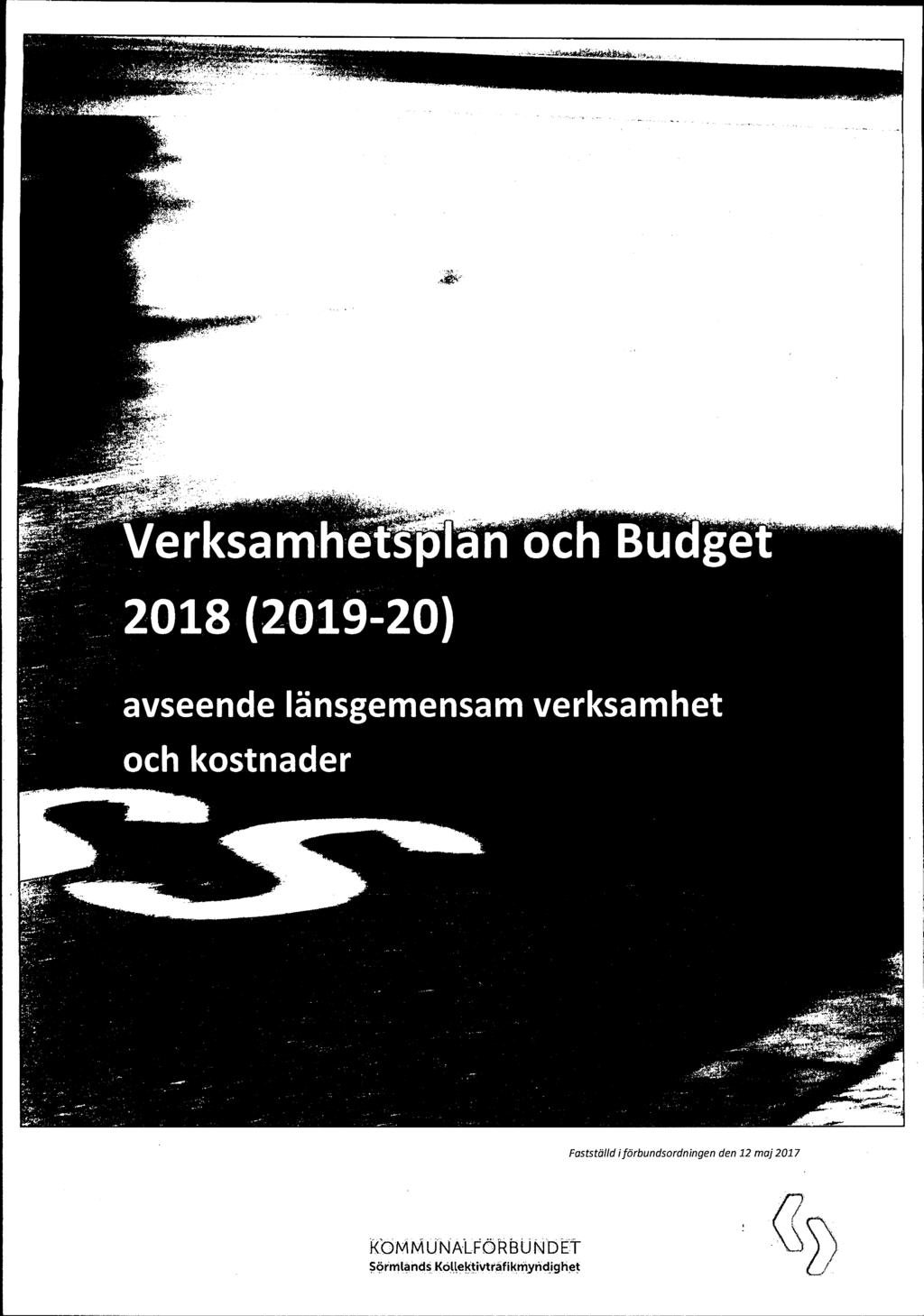 VerksamhetpIan oc 2018 (2019-20) Bu ge avseende länsgemensam verksamhet och kostnader