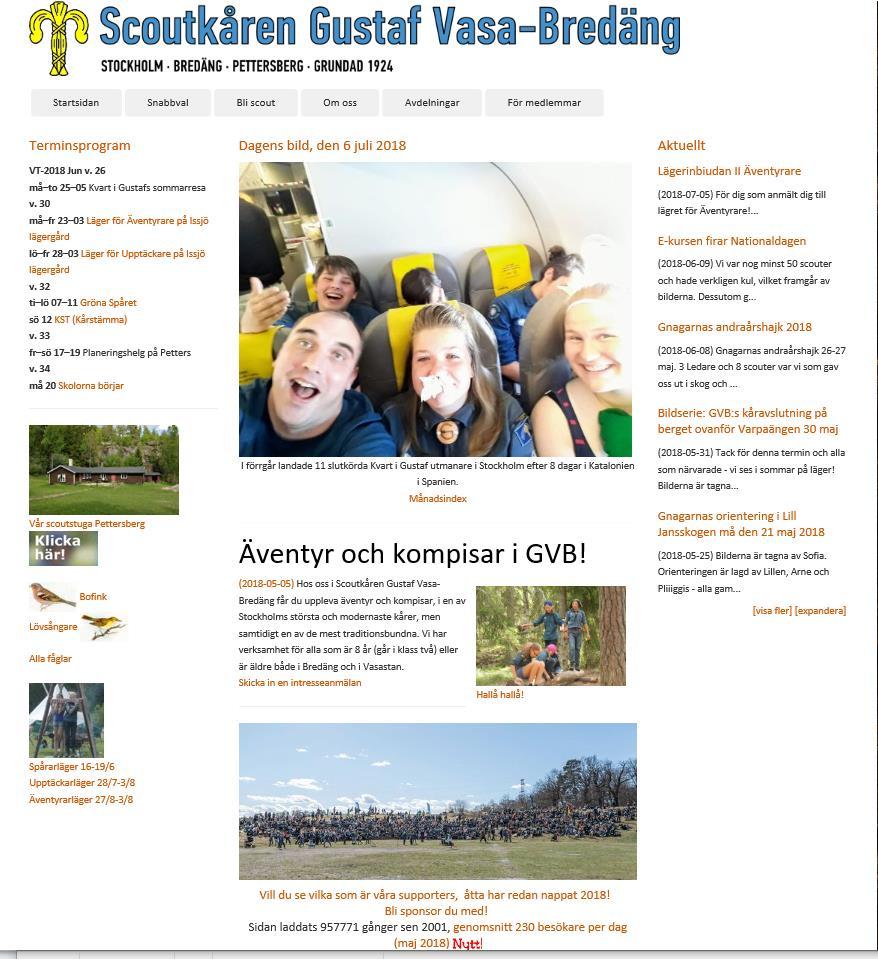 Vår hemsida gvb.nu gvb.nu har under 2017-2018 levererat webbplatsen "www.gvb.nu" med bland annat 365 stycken "Dagens bild", många nyhetsartiklar samt information till scouter, föräldrar och allmänhet.