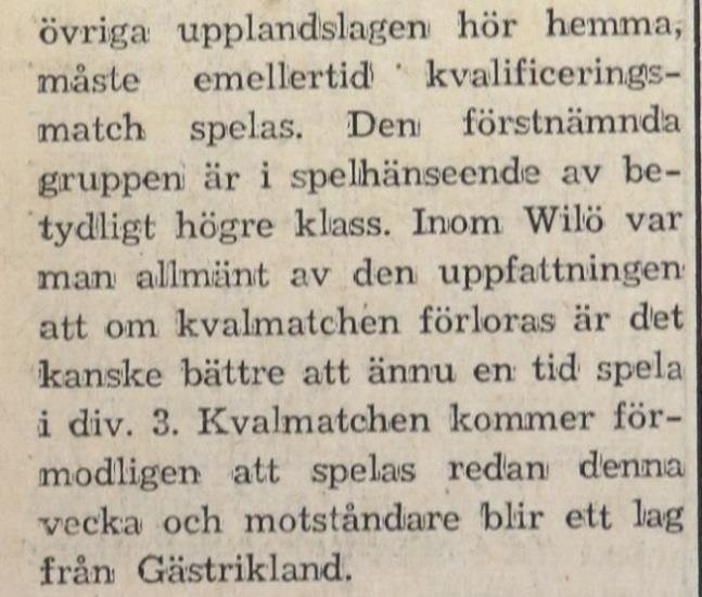 besegra Tärnsjö. Därmed har Wilö gjort det anmärkningsvärda att gå direkt igenom denna serie.