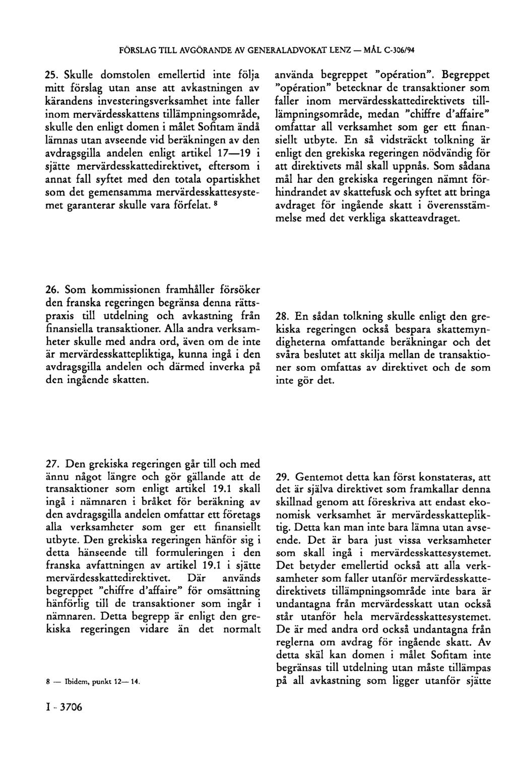 FÖRSLAG TILL AVGÖRANDE AV GENERALADVOKAT LENZ MÅL C-306/94 25.