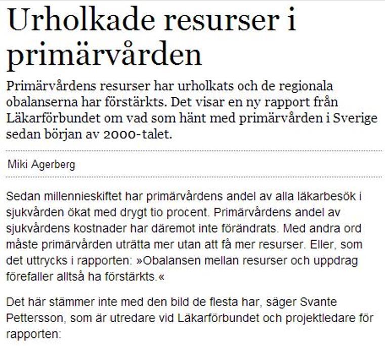 behövande Läkartidningen, 2014 Primärvårdens behovsjusterade kostnadsandel av de totala kostnaderna för