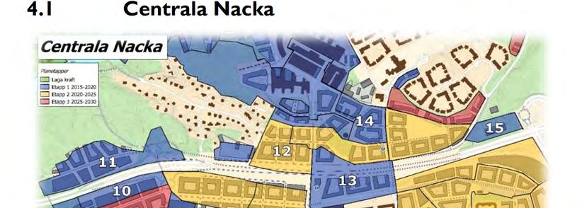 Nacka kommun / 2016-09-21 14 Rapportering och uppföljning av stadsbyggnadsprojekten oktober 2016 4.