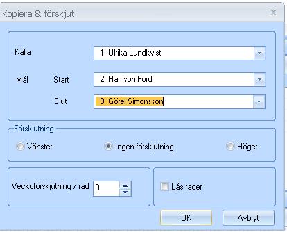 Klicka på symbolen för Kopiera förskjut Klicka på pilen bredvid valet Källa och välj vilken schemarad du vill kopiera.