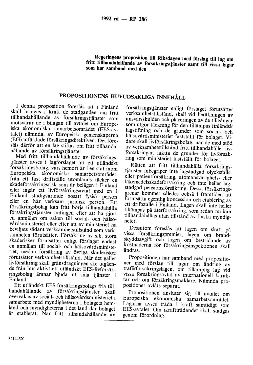 1992 rd - RP 286 Regeringens proposition till Riksdagen med förslag till lag om fritt tillhandahållande av rorsäkringstjänster samt till vissa lagar som har samband med den PROPOSITIONENS