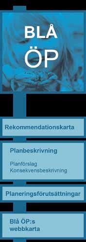 LÄSANVISNING en blå översiktsplanen beskriver mål och strategier för utvecklingen av havet i norra Bohuslän. Mål och strategier som konkretiseras i rekommendationer för användningen av havsområdet.