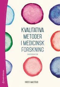 Kvalitativa metoder i medicinsk forskning - En introduktion PDF ladda ner LADDA NER LÄSA Beskrivning Författare: Kirsti Malterud.