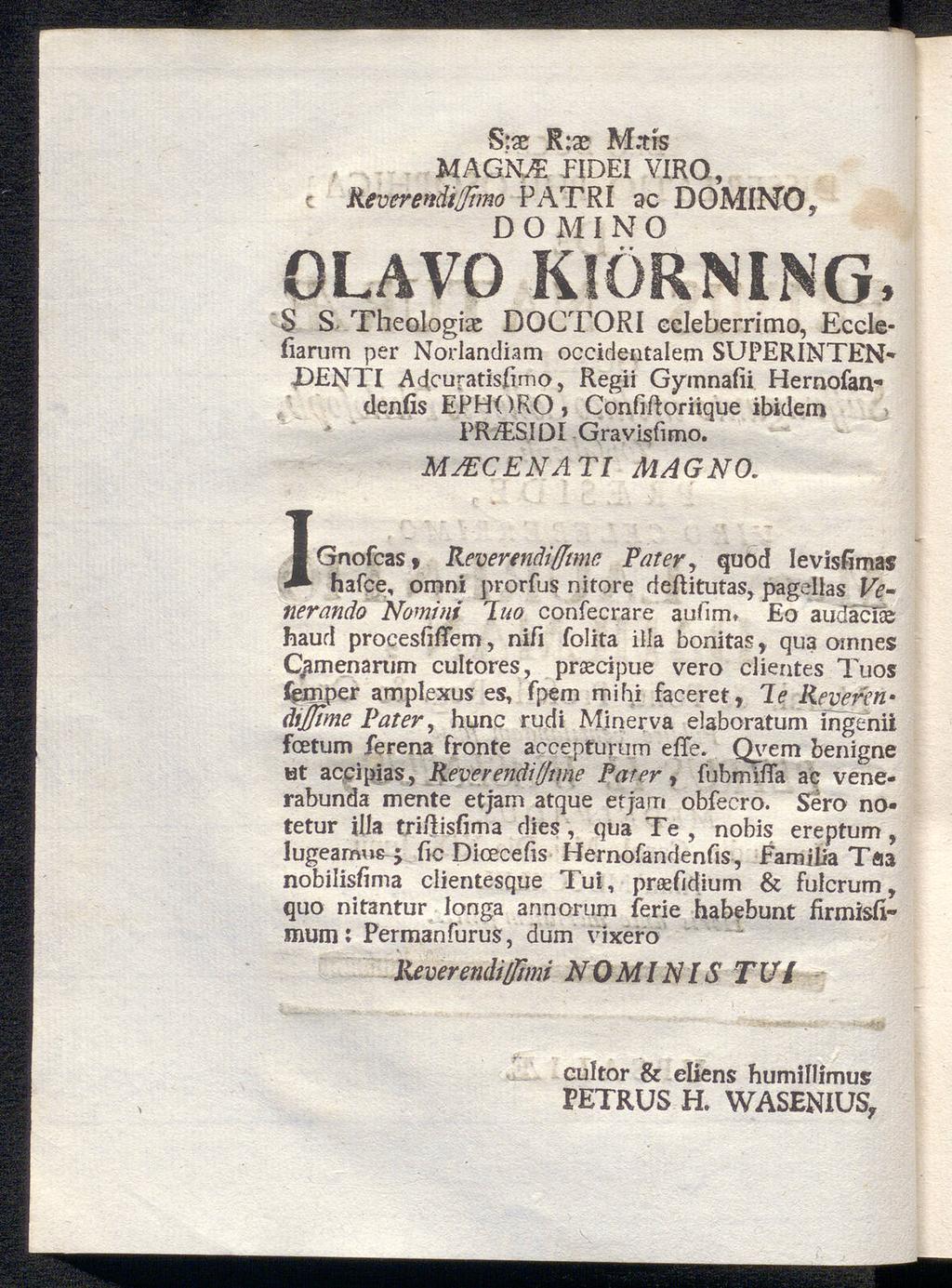 c S:se R:x M.tis MAGNA: FIDEI VIRO, Reverendijimo PATRI sc DOMINGO, DOMINO OLAVO KIÖRMNG.
