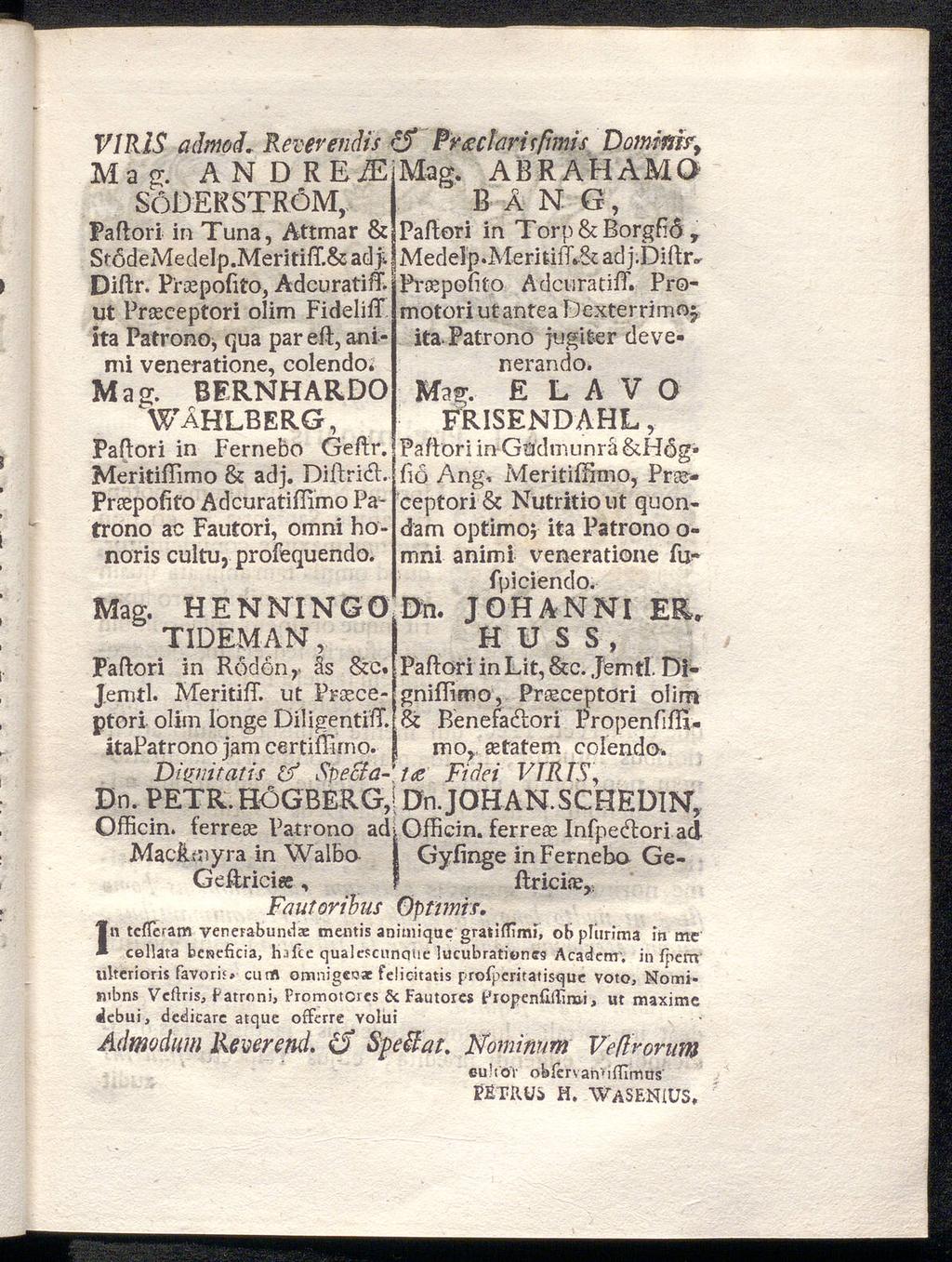 VIRIS adrnoä, Reverendis &Przclariiftmis Dommr,, Mag. AND REM Mag. ABRAHAMO SÖDERSTRÖM, BÅNG, Pafiori in Tuna, Attmar & Pafiori in Torp&BorgF6 r St0deMedeIp.MentiiT.& ad> Medeip.MeritiiTÅ adj.