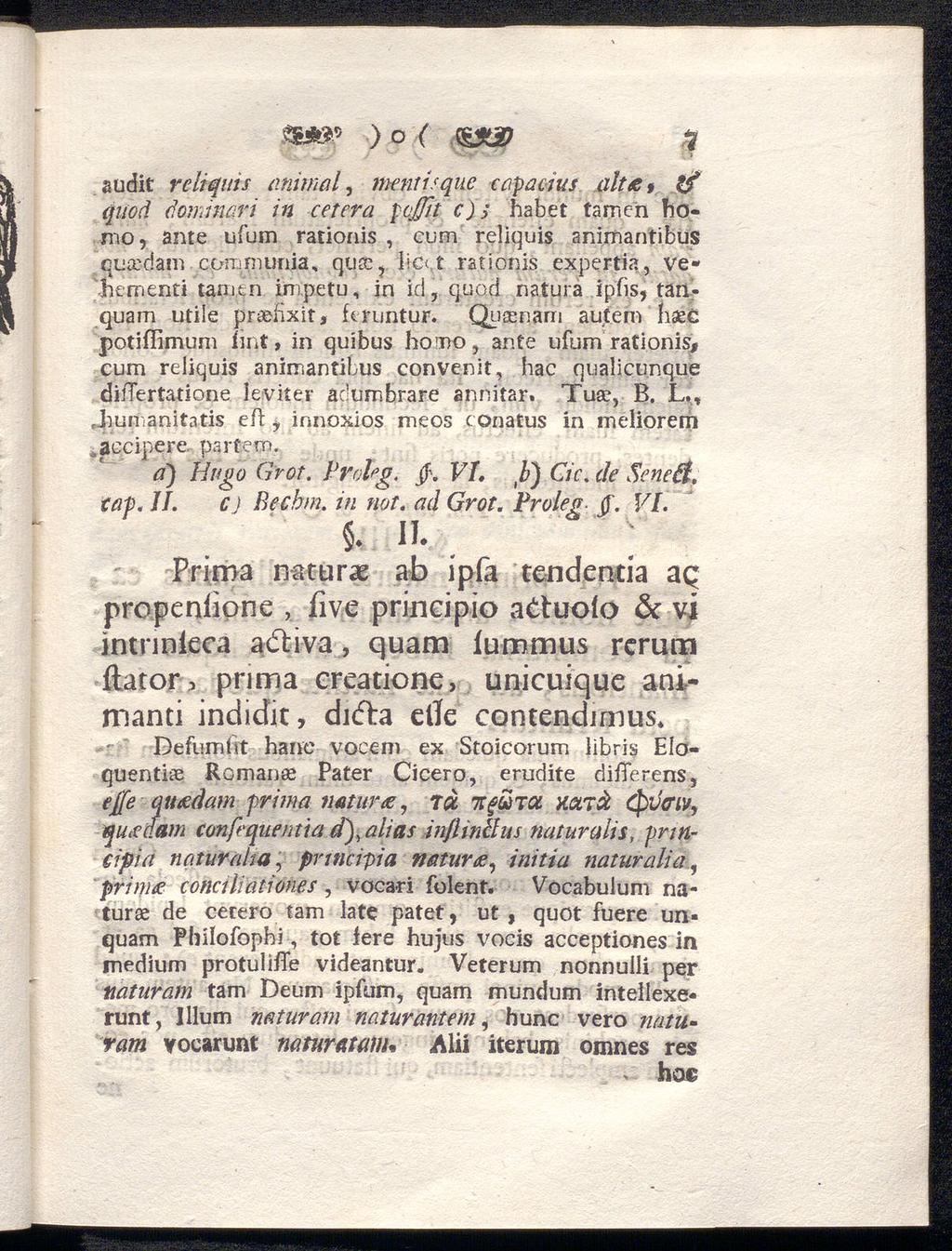 ) o ( ι aüdit reliquis a mmal, mentisque capacius alt* t tf qiicd dommari in cetera pojjit c) > habet tameri ho rno, ante ufum rationis, cum reliquis animantibus qu&^dam communis, qua; t iic<,t