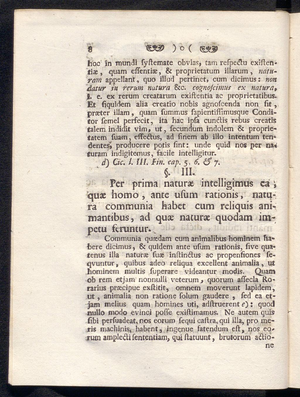 8 «ÄS ) o ( hoc in mundi fyftemate obviasi tam refpe&u exrftentix, quam eifenrise, & proprietaturn illarum, naturam appellant, quo illud pertinet, cum dieimus: non åatur in verum natura &c.