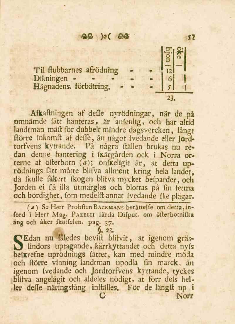 Til ftubbarnes afrödning Dikningen " Hägnadens. förbätring. - - ET O: O c. ~ Ti._ [ 23.