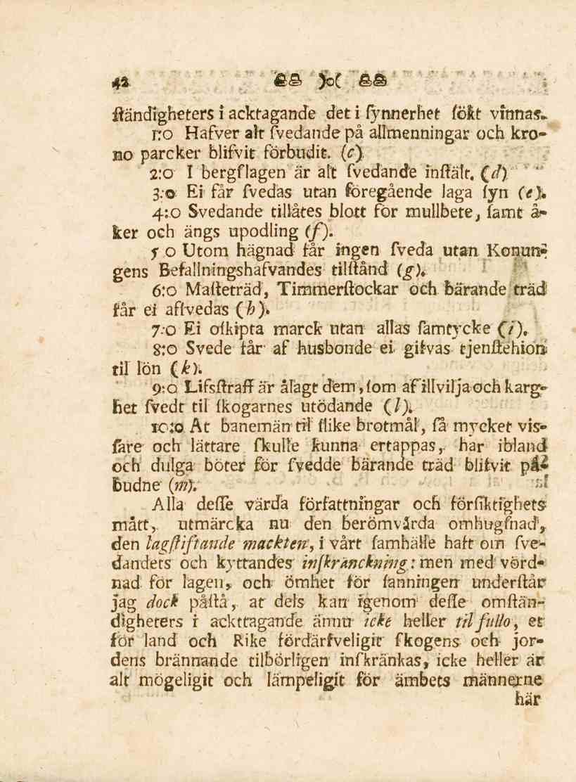 42 ftändigheters i acktagande det i fyrmerhet töh vinnas.. no Hafver alt fvedande på altmenningar och kro» bo pareker blifvit förbudit. (c}. 2:0 I bergflagen är alt fvedande inffäft.